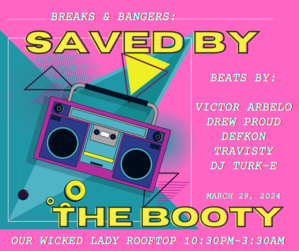 Breaks & Bangers: Saved by the Booty photo